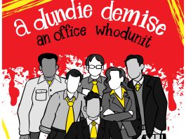 A cartoon-style depiction of six characters from The Office behind a desk (including Michael, Pam, Daryl, and Dwight), largely in grayscale, but featuring splashes of yellow and a large red splotch in the background. Text reads: "a dundee demise an office whodunit."
